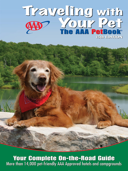 Title details for Traveling With Your Pet by AAA Publishing - Available